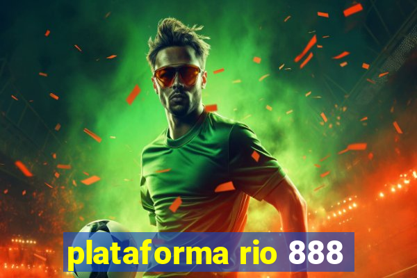 plataforma rio 888